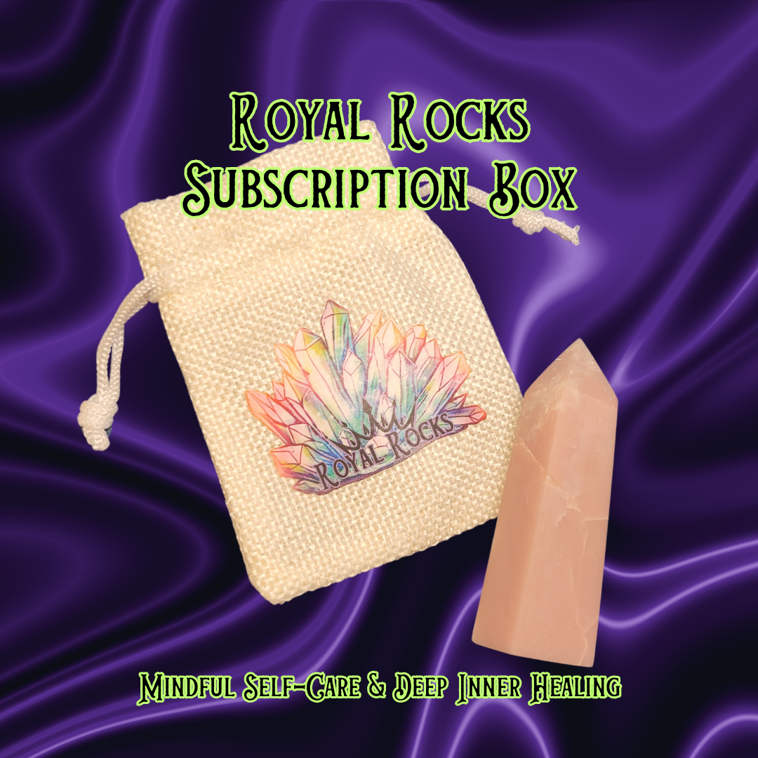 Royal Rocks Subscription Box - Monthly Self Love that Rocks!