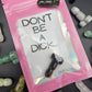 Don't Be A Dick