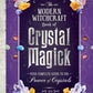 Modern Witchcraft Book of Crystal Magick