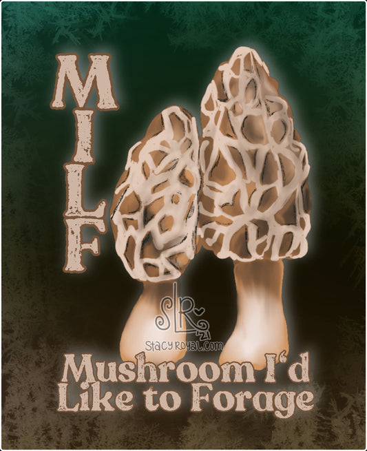 MILF Mushroom I'd Like to Forage! Original Hand Drawn Vinyl Decal Sticker Infused with Reiki Healing Energy Morel Mushroom Lover